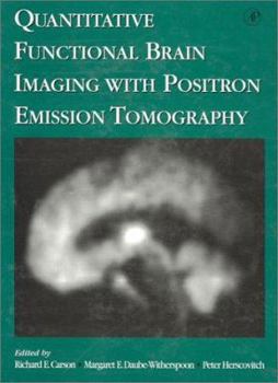 Hardcover Quantitative Functional Brain Imaging with Positron Emission Tomography Book