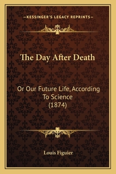 The Day After Death - Our Future Life According To Science