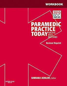 Paperback Workbook for Paramedic Practice Today - Volume 2 (Revised Reprint): Above and Beyond Book