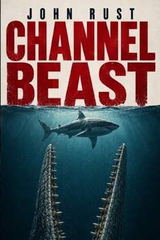 Paperback Channel Beast: A Deep Sea Thriller Book