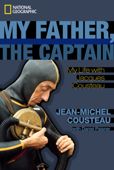 Hardcover My Father, the Captain: My Life with Jacques Cousteau Book