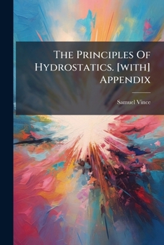 Paperback The Principles Of Hydrostatics. [with] Appendix Book