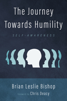 Hardcover The Journey Towards Humility: Self-Awareness Book