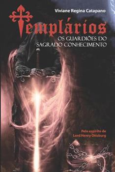 Paperback Templários: OS Guardiões Do Sagrado Conhecimento [Portuguese] Book