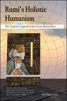 Hardcover Rumi's Holistic Humanism: The Timeless Appeal of the Great Mystic Poet Book