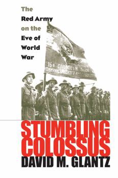 Paperback Stumbling Colossus: The Red Army on the Eve of World War Book