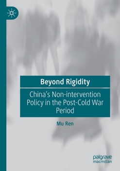 Paperback Beyond Rigidity: China's Non-Intervention Policy in the Post-Cold War Period Book