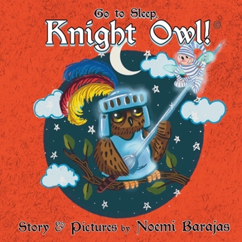 Paperback Go to Sleep, Knight Owl! Book
