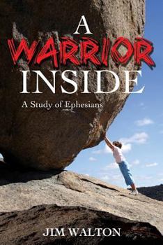 Paperback A Warrior Inside: A Study of Ephesians Book