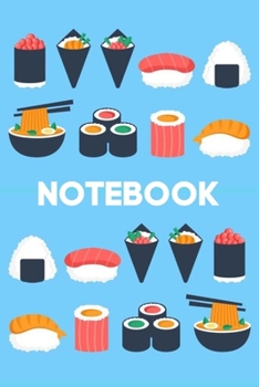 Paperback Notebook: Cute Sushi Japanese Cooking Book Notepad Notebook Composition and Journal Gratitude Dot Diary Book