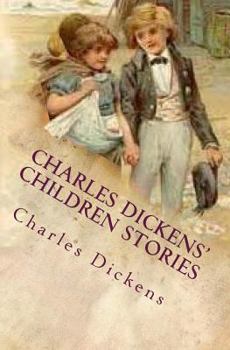 Paperback Charles Dickens' Children Stories: Re-told by his granddaughter and others With twelve full-page illustrations Book