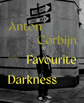 Hardcover Favourite Darkness: Anton Corbijn Book