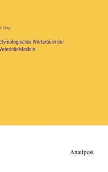 Hardcover Etymologisches Wörterbuch der Veterinär-Medicin [German] Book