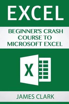 Paperback Excel: Beginner's Crash Course to Microsoft Excel Book