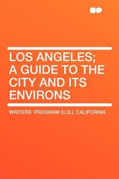 Paperback Los Angeles; A Guide to the City and Its Environs Book