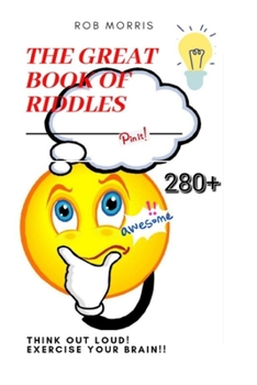 Paperback The Great Book of Riddles: Amazing riddles, interestin riddles, family riddle book. Book