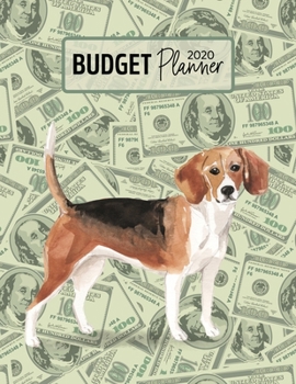 Budget Planner 2020: Monthly Budget Planner Organizer - Bills Expenses Savings Debt - Beagle (Track Your Money & Spending - Funny Dog Lover & Owner)