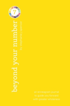 Paperback Beyond Your Number Type 7: an enneagram journal to guide you forward with greater wholeness Book
