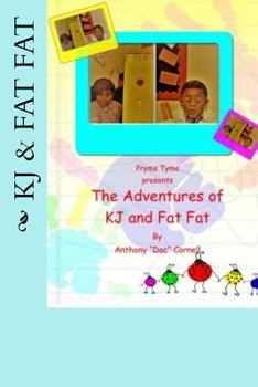 Paperback The Adventures of KJ and Fat Fat Book