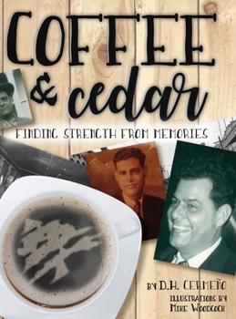 Hardcover Coffee and Cedar: Finding Strength From Memories Book