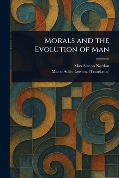 Paperback Morals and the Evolution of Man Book