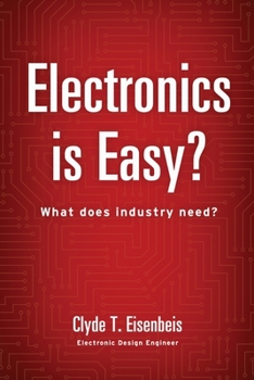 Paperback Electronics is Easy?: What does industry need? Book