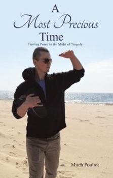 Hardcover A Most Precious Time: Finding Peace in the Midst of Tragedy Book