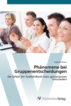 Paperback Phänomene bei Gruppenentscheidungen [German] Book