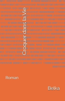 Paperback Croquer dans la Vie: Roman [French] Book