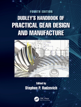 Hardcover Dudley's Handbook of Practical Gear Design and Manufacture Book