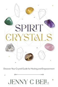Paperback Spirit Crystals: Discover Your Crystal Guide for Healing and Empowerment Book