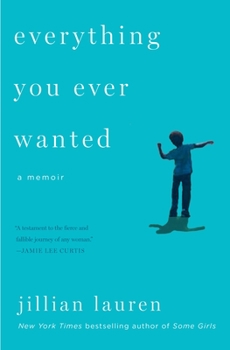 Paperback Everything You Ever Wanted: A Memoir Book