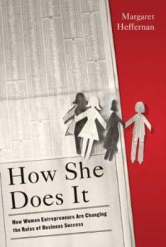 Hardcover How She Does It: How Women Entrepreneurs Are Changing the Rules of Business Success Book