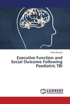 Paperback Executive Function and Social Outcome Following Paediatric Tbi Book