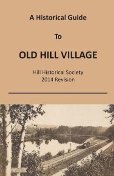 Paperback A Historical Guide To Old Hill Village Hill Historical Society 2014 Revision Book