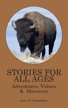 Hardcover Stories for All Ages: Adventures, Values & Discovery Book