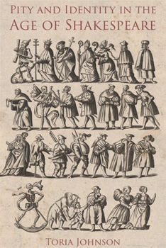 Hardcover Pity and Identity in the Age of Shakespeare Book