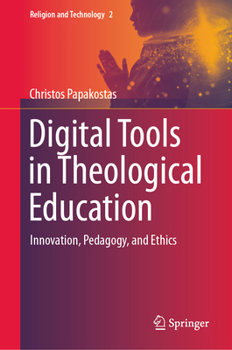 Hardcover Digital Tools in Theological Education: Innovation, Pedagogy, and Ethics Book