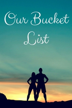 Paperback Our Bucket List: Goal Journal For Couples Book