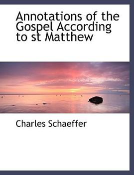 Paperback Annotations of the Gospel According to St Matthew [Large Print] Book