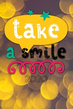 Paperback Take a Smile 2020: Terminplaner - Wochenkalender - Monatskalender f?r 2020 im praktischen Taschenformat und tollen "Take a Smile" Design Book