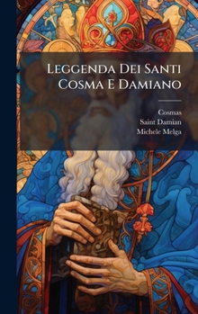 Hardcover Leggenda Dei Santi Cosma E Damiano [Italian] Book