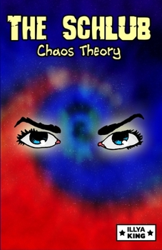 Paperback The Schlub: Chaos Theory Book