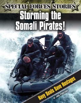 Hardcover Storming the Somali Pirates! Navy Seals Save Hostages Book