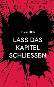 Paperback Lass das Kapitel schließen [German] Book