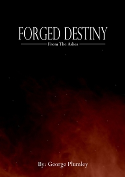 Paperback Forged Destiny: From the Ashes Book