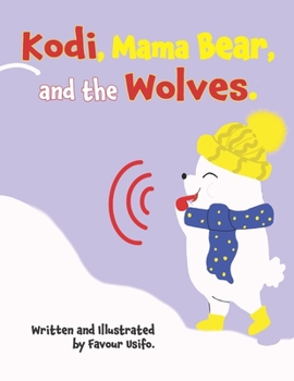 Paperback Kodi, Mama Bear, and the Wolves. Book