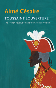 Hardcover Toussaint Louverture: The French Revolution and the Colonial Problem Book
