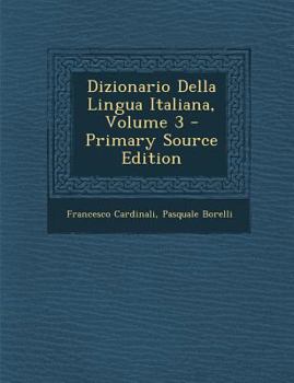 Paperback Dizionario Della Lingua Italiana, Volume 3 [Italian] Book