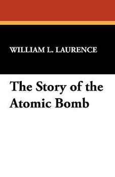 Paperback The Story of the Atomic Bomb Book